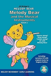 Melody Bear and the Musical Instruments (Book 2) - Jill Bridger