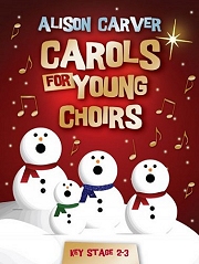Carols For Young Choirs