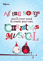 All The Songs You'll Ever Need To Create Your Own Christmas Musical - For Piano, Voice and Guitar Cover
