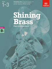 ABRSM Shining Brass Book 1 - B Flat Piano Accompaniments (Grades 1-3). Sheet Music