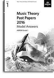 ABRSM Music Theory Past Papers 2016 Model Answers Grade 1 Book