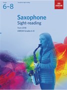 Saxophone Sight-Reading Tests, ABRSM Grades 6-8