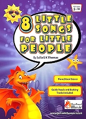 8 Little Songs for Little People - By Julia E K Thomas