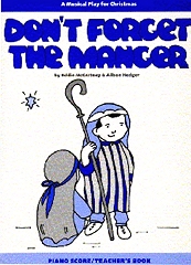 Alison Hedger: Don't Forget The Manger (Teacher's Book). PVG Sheet Music Cover